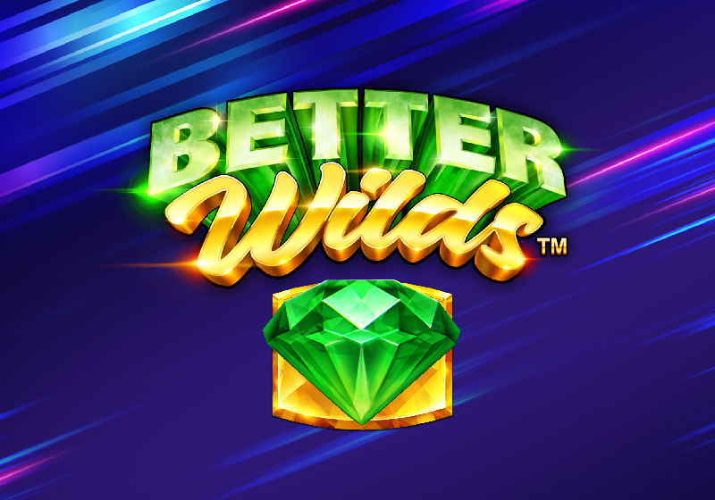 Better Wilds, 5 válcové hrací automaty